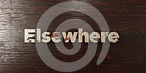 Elsewhere - grungy wooden headline on Maple - 3D rendered royalty free stock image