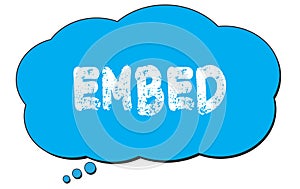 EMBED text written on a blue thought bubble