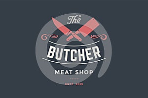 Emblem of Butcher meat shop with Cleaver and Chefs knives