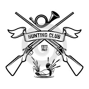 Emblem template of duck hunting club emblem with wild guns, hunting horn, wild duck. Design element for logo, label