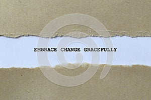 embrace change gracefully on white paper