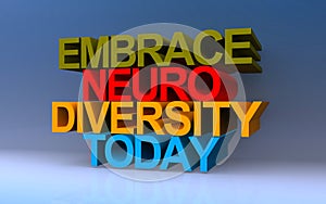 embrace neuro diversity today on blue
