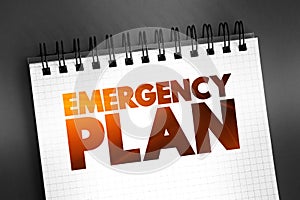 Emergency Plan - specifies procedures for handling sudden or unexpected situations, text concept on notepad