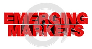 EMERGING MARKETS red word on white background illustration 3D rendering