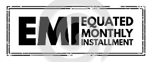 EMI Equated Monthly Installment - fixed payment amount made by a borrower to a lender at a specified date each calendar month,