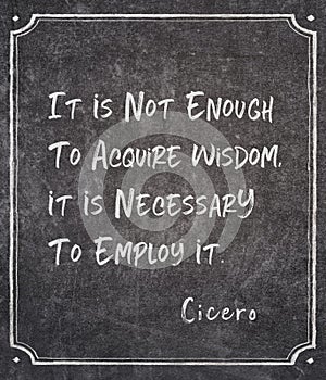 Employ it Cicero quote