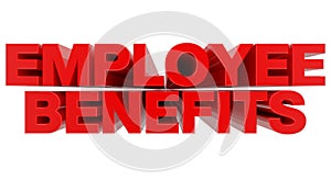 EMPLOYEE BENEFITS word on white background 3d rendering