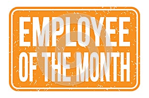 EMPLOYEE OF THE MONTH, words on orange rectangle stamp sign