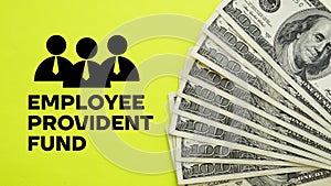 Employees provident fund EPF is shown using the text and photo of dollars