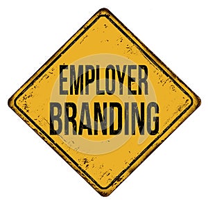 Employer branding vintage rusty metal sign