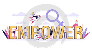 Empower word banner concept. Idea of female empowerement