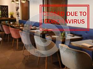 Empty Restaurant closed due to coronavirus or covid 19