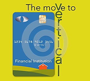 EMV chips have led to a redesign of some credit cards to a vertical or portrait format. Here is a mock generic credit card that is