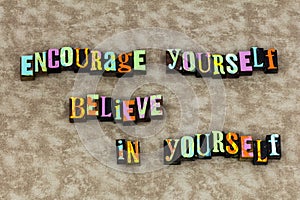 Encourage believe yourself confidence dream