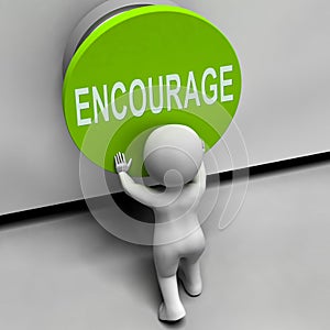 Encourage Button Means Inspire Motivate