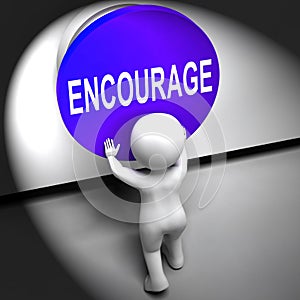 Encourage Pressed Means Inspire Motivate And Energize