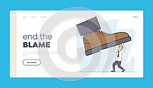 End the Blame Landing Page Template. Huge Boot Trample Frightened Humiliated Business Man Trying to Survive. Humiliation