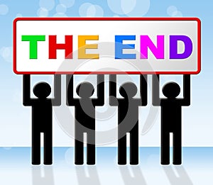 The End Means Final Expiration And Conclusion photo