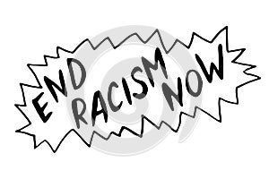 End racism now - vector lettering doodle handwritten on theme of antiracism, protesting against racial inequality and