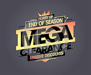 End of season mega clearance, massive discounts, advertising sale banner