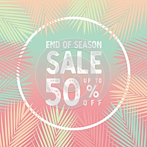 End of season sale up to 50 percent banner vector, Palm leaves with white border concept.