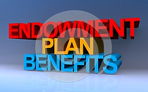 endowment plan benefits on blue