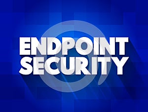 Endpoint Security text quote, concept background