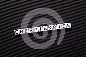 Energiekrise - energy crisis , word concept on cubes