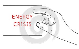 ENERGY CRISIS. Shortage resources. Message of global energy crisis on paper. Editable hand drawn contour. Sketch in