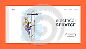 Energy Powerline or Electricity Line Pole Landing Page Template. Electrician Worker Character Climbing on Electric Tower