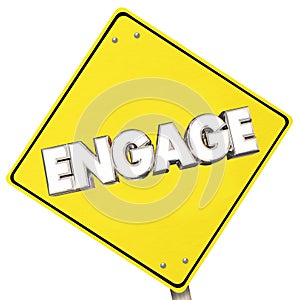 Engage Yellow Sign Road Participate Ahead Word