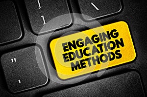 Engaging Education Methods text button on keyboard, concept background