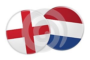 England Flag Button On Netherlands Flag Button, 3d illustration on white background