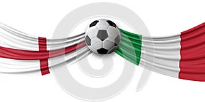 England Vs. Italy soccer match. National flags with football. 3D Rendering