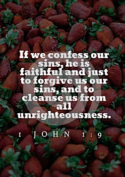 English Bible Verses `  If we confess our sins, he is faithful and just to forgive us our sins, and to cleanse us from all unright photo