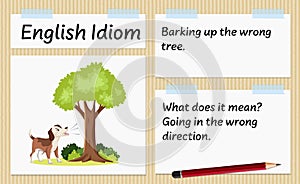 English idiom barking up the wrong tree template