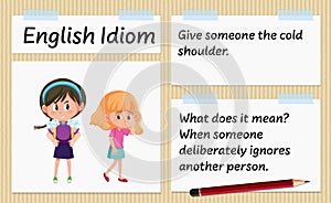 English idiom give someone the cold shoulder template