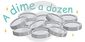 English idiom with picture description for a dime a dozen on white background