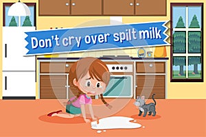 English idiom with picture description for don\'t cry over spilt milk