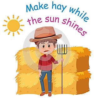 English idiom with picture description for make hay while the sun shines on white background