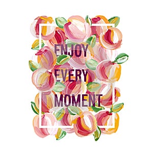 Enjoy Every Moment - motivation poster. photo