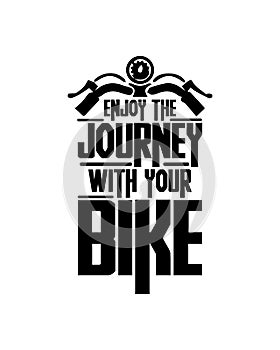 Enjoy the Journey with your bike. Hand drawn typography poster design