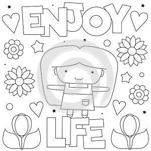 Enjoy life. Coloring page. Vector illustration of a girl and flowers.