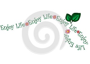 Enjoy Life Flower Vine Vector