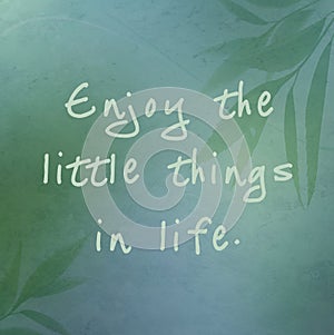 Enjoy the little things in life photo