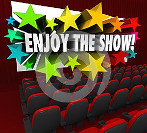 Enjoy the Show Movie Theater Screen Entertainment Fun