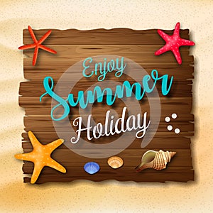 Enjoy summer holidays background with a wooden sign for text and seashell