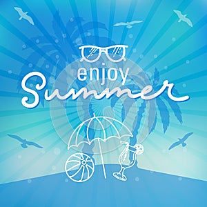 Enjoy summer time background hand letter.