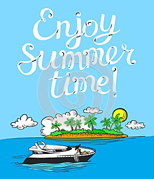 Enjoy summer time lettering poster. Background with cartoon yacht and relaxing girl