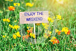 Enjoy the weekend signboard